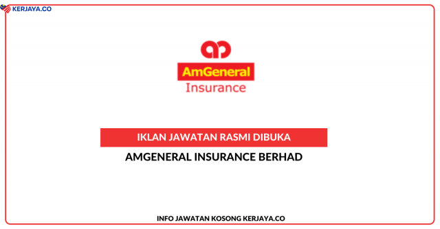 AmGeneral Insurance Berhad ~ Pelbagai Kekosongan Jawatan