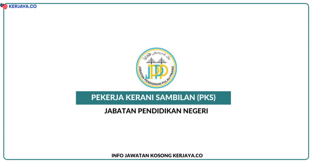 Jabatan Pendidikan Negeri – Kekosongan Pekerja Kerani Sambilan (PKS)