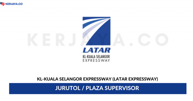 KL-Kuala Selangor Expressway (LATAR Expressway) ~ Jurutol & Plaza Supervisor