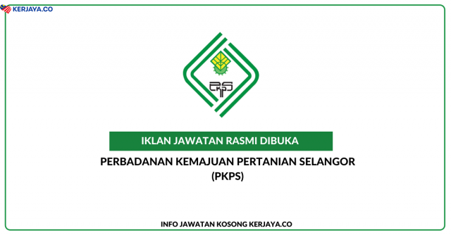 Perbadanan Kemajuan Pertanian Selangor (PKPS) ~ Jawatan Kosong Corporate Planning Specialist