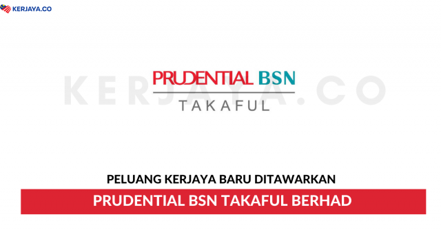Prudential BSN Takaful Berhad ~ Jawatan Kosong Recruitment Manager