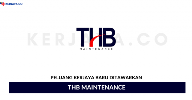 THB Maintenance ~ Pekerja Am