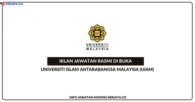 Universiti Islam Antarabangsa Malaysia (UIAM) ~ Kekosongan Jawatan Pembantu Peperiksaan (Sambilan)