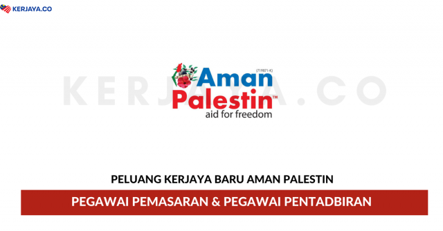 Aman Palestin ~ Pegawai Pentadbiran & Pegawai Pemasaran
