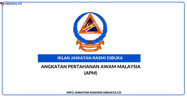 Angkatan Pertahanan Awam Malaysia (APM) ~ Kekosongan Jawatan Anggota Sukarelawan Pertahanan Awam