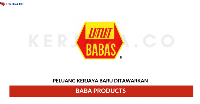 Baba Products ~ Pelbagai Kekosongan Jawatan