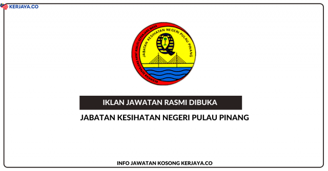 Jabatan Kesihatan Negeri Pulau Pinang ~ Kekosongan Jawatan Personel MySTEP