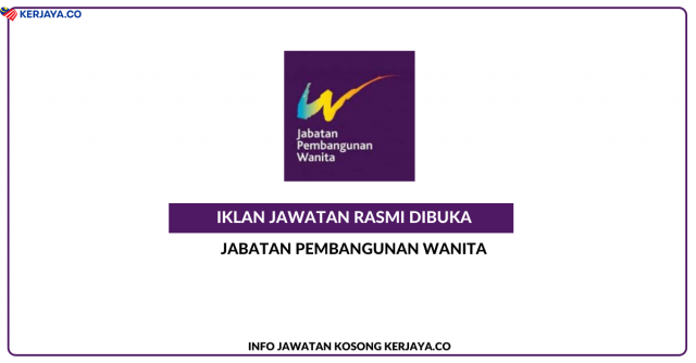 Bahagian Pelaksanaan Dasar Wanita, Jabatan Pembangunan Wanita (JPW) ~ Kekosongan Jawatan Pengurusan Pentadbiran & Sokongan Gred 19