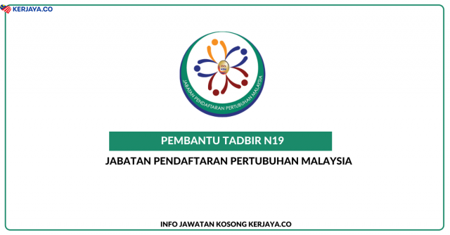 Jabatan Pendaftaran Pertubuhan Malaysia ~ Pembantu Tadbir N19
