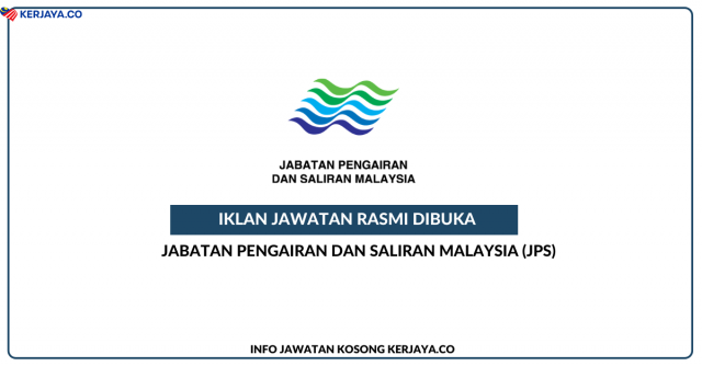 Jabatan Pengaliran Dan Saliran Malaysia (JPS) ~ Jawatan Kosong Personel MySTEP Pembantu Tadbir (Perkeranian/Operasi)