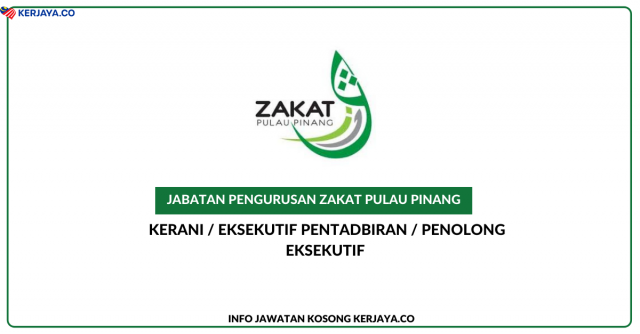 Jabatan Pengurusan Zakat Pulau Pinang ~ Kerani, Eksekutif Pentadbiran & Penolong Eksekutif