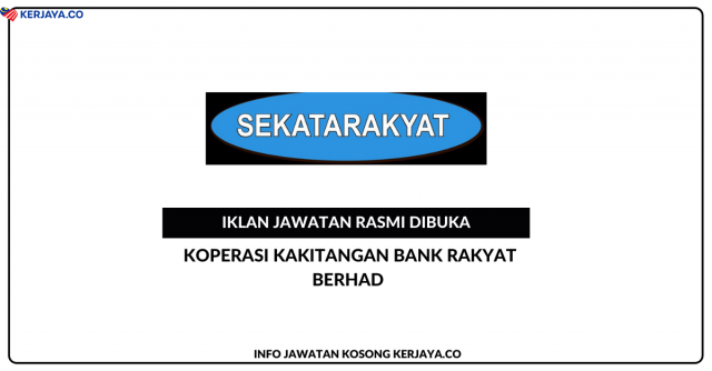 Koperasi Kakitangan Bank Rakyat Berhad ~ Jawatan Kosong Teller Ar-Rahnu