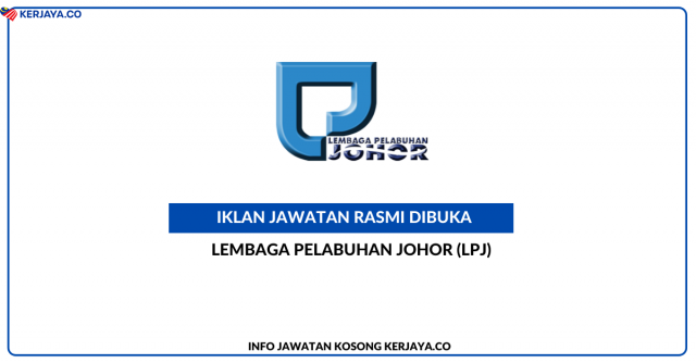 Lembaga Pelabuhan Johor (LPJ) ~ Jawatan Kosong Pegawai Undang-Undang Gred PP4