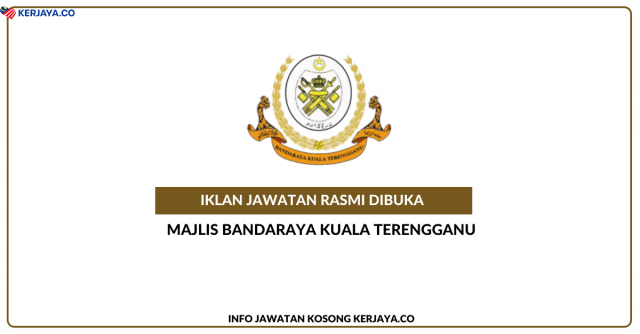 Majlis Bandaraya Kuala Terengganu ~ Jawatan Kosong Penolong Jurutera Gred JA5, Pembantu Kesihatan Awam Gred U1, Pembantu Tadbir (P/O) Gred N1, Pembantu Tadbir Kewangan Gred W1 & Pembantu Khidmat Am Gred H1