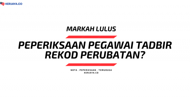 [Nak Tahu] Berapa Markah Lulus Peperiksaan Pegawai Tadbir Rekod Perubatan?