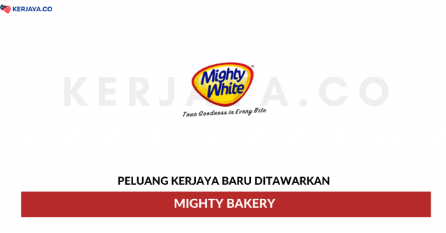 Mighty Bakery ~ Pelbagai Kekosongan Jawatan