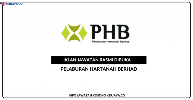 Pelaburan Hartanah Berhad (PHB) ~ Jawatan Kosong Admin Assistant