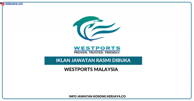 Westports Malaysia ~ Kekosongan Jawatan Pelatih Keselamatan, Bomba Dan Penyelamat, Finance Manager, IoT Executive, Assistant Finance Manager & Assistant Manager
