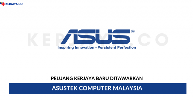 ASUSTek Computer Malaysia ~ Pelbagai Kekosongan Jawatan