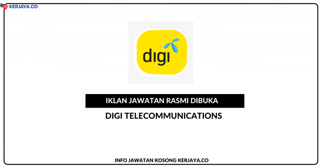 Digi Telecommunication ~ Pelbagai Kekosongan Jawatan