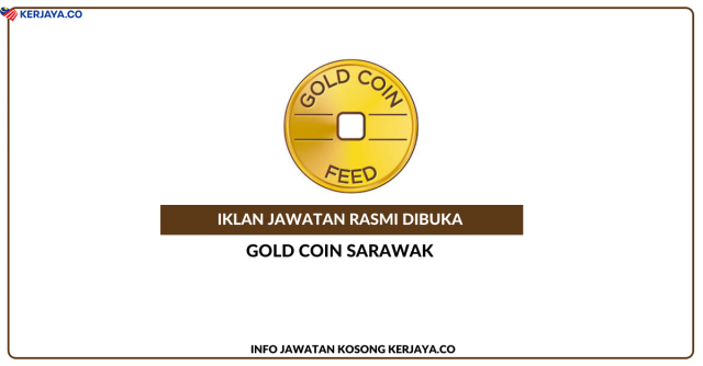 Gold Coin Sarawak ~HR Assistant & HR & Admin Executive