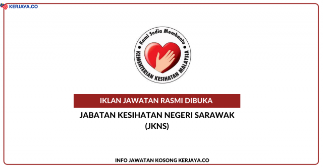 Jabatan Kesihatan Negeri Sarawak (JKNS) ~ Kekosongan Jawatan Mystep Tanpa SPM