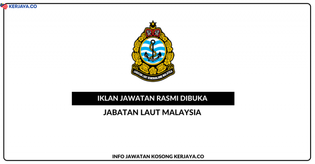 Jabatan Laut Malaysia (Wilayah Tengah) ~ Kekosongan Jawatan Personel MySTEP Pembantu Tadbir Gred N1