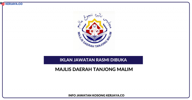 Majlis Daerah Tanjong Malim ~ Jawatan Kosong Pegawai Tadbir, Penolong Pegawai Penguatkuasa, Penolong Pegawai Undang-Undang, Penolong Pegawai Seni Bina, Pembantu Tadbir, Pembantu Kesihatan Awam, Pemeriksa Kenderaan Motor & Pembantu Khidmat Am