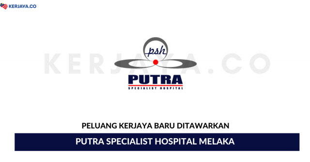 Putra Specialist Hospital Melaka
