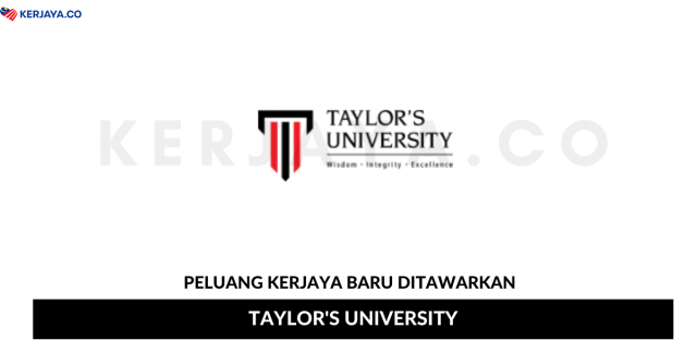 Taylor’s University ~ Pelbagai Kekosongan Jawatan