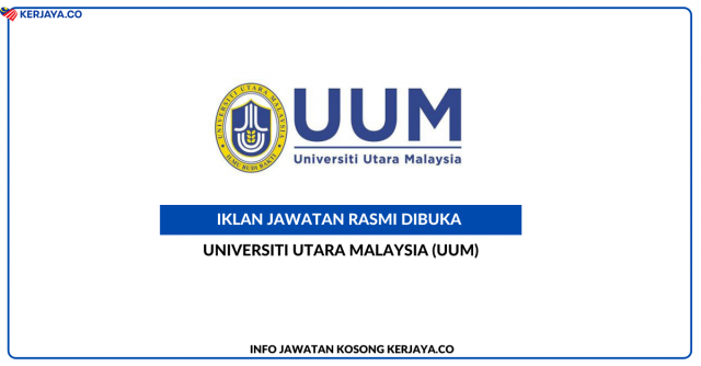 Universiti Utara Malaysia (UUM) ~ Kekosongan Jawatan Pensyarah Universiti (Pensyarah Kanan Gred DS13)
