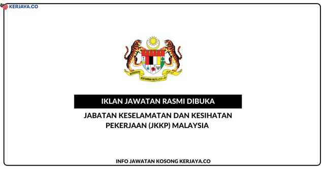 Jabatan Keselamatan Dan Kesihatan Pekerjaan (JKKP) Malaysia ~ Personel MySTEP Setaraf Diploma/STPM