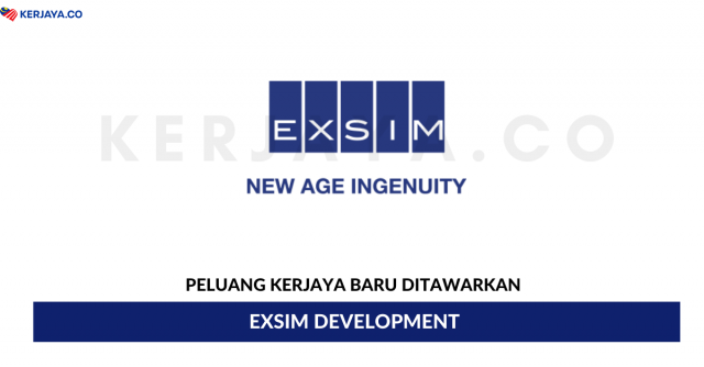 EXSIM Development ~ Pelbagai Kekosongan Jawatan