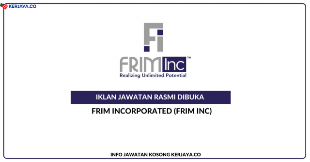 FRIM Incorporated (FRIM Inc) ~ Ketua Pegawai Eksekutif