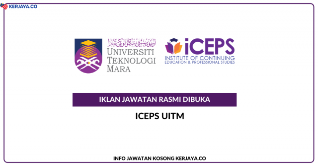 Institut Pendidikan Berterusan Dan Pengajian Profesional (iCEPS) UiTM ~ Jawatan Kosong Pensyarah Sambilan Sesi Oktober 2025
