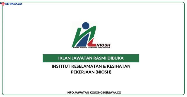 Institut Keselamatan & Kesihatan Pekerjaan Negara (NIOSH) ~ Jawatan Kosong Kerani