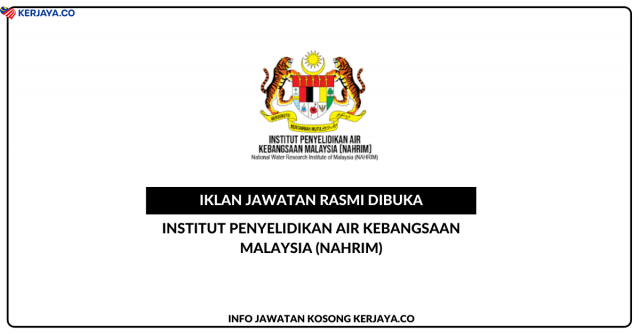 Institut Penyelidikan Air Kebangsaan Malaysia (NAHRIM) ~ Jawatan Pegawai Penyelidik Gred Q41 (Sains Geomatik) & Pegawai Penyelidik Gred Q41 (Sains Gunaan)