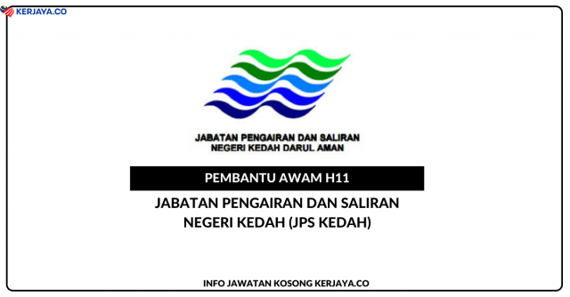 Jabatan Pengairan Dan Saliran Negeri Kedah (JPS Kedah) ~ Pembantu Awam H11