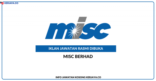 MISC Berhad ~ Pelbagai Kekosongan Jawatan