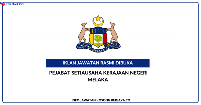 Pejabat Setiausaha Kerajaan Negeri Melaka ~ Jawatan Kosong Pembantu Kemahiran Gred H11, Pelukis Pelan (Seni Bina) Gred JA1, Penolong Pegawai Seni Bina Gred JA5 & Penghulu Gred NP5