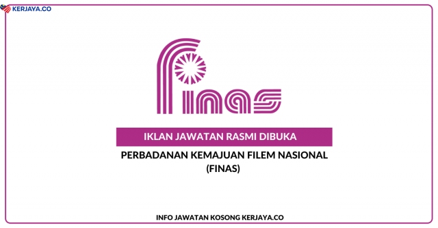Perbadanan Kemajuan Filem Nasional (FINAS) ~ Jawatan Kosong Pegawai Tadbir, Penolong Pegawai Tadbir & Pembantu Tadbir