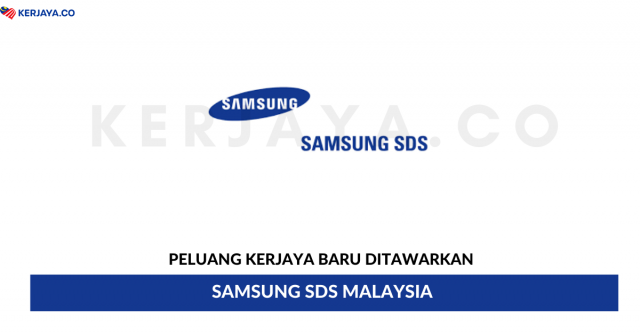 Samsung SDS Malaysia ~ Pelbagai Kekosongan Jawatan