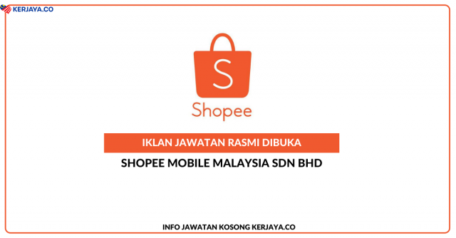 Shopee Mobile Malaysia ~ Pelbagai Kekosongan Jawatan