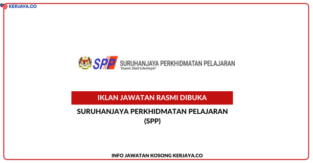Suruhanjaya Perkhidmatan Pendidikan (SPP) ~ Hebahan Pengambilan Khas Pegawai Perkhidmatan Pendidikan Gred DG9 Tahun 2025 Opsyen Bahasa Melayu Bagi Semenanjung, Sabah Dan Sarawak