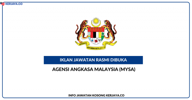 Agensi Angkasa Malaysia (MYSA) ~ Pegawai Penyelidik Gred Q41 (Sains Perhutanan) & Pegawai Penyelidik Gred Q41 (Kejuruteraan Elektrik/Elektronik/Komputer/Mekanikal)