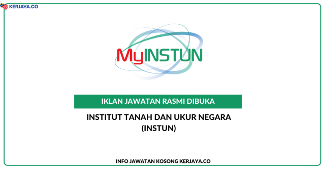 Institut Tanah dan Ukur Negara (INSTUN) ~ Kekosongan Jawatan Personel MySTEP Pembantu Tadbir