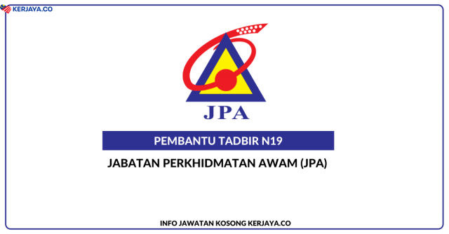 Jabatan Perkhidmatan Awam (JPA) ~ 300 Kekosongan Jawatan Pembantu Tadbir N19