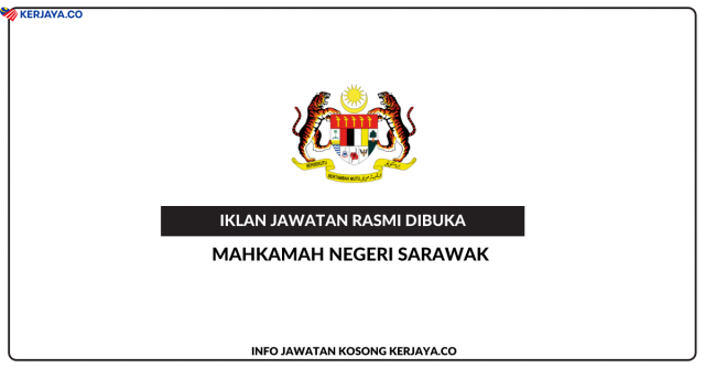 Mahkamah Negeri Sarawak ~ Jawatan Kosong Personel MySTEP Penterjemah Dalam Mahkamah Terbuka