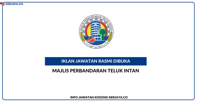Majlis Perbandaran Teluk Intan ~ Pembantu Tadbir N19, Pembantu Penilaian W19 & Penolong Pegawai Penguatkuasa KP29