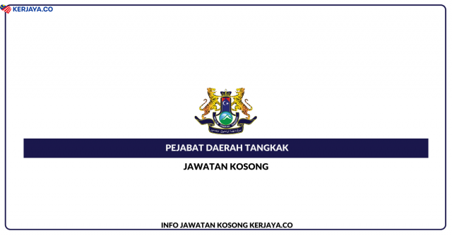 Pejabat Daerah Tangkak ~ Kekosongan Jawatan Ketua Kampung